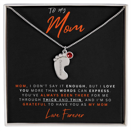 To My Mom | I Don't Say Enough | Baby Feet Necklace with Birthstone