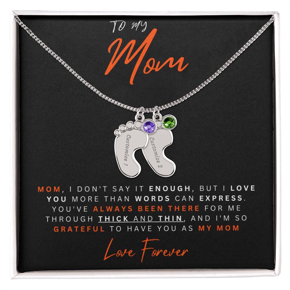 To My Mom | I Don't Say Enough | Baby Feet Necklace with Birthstone