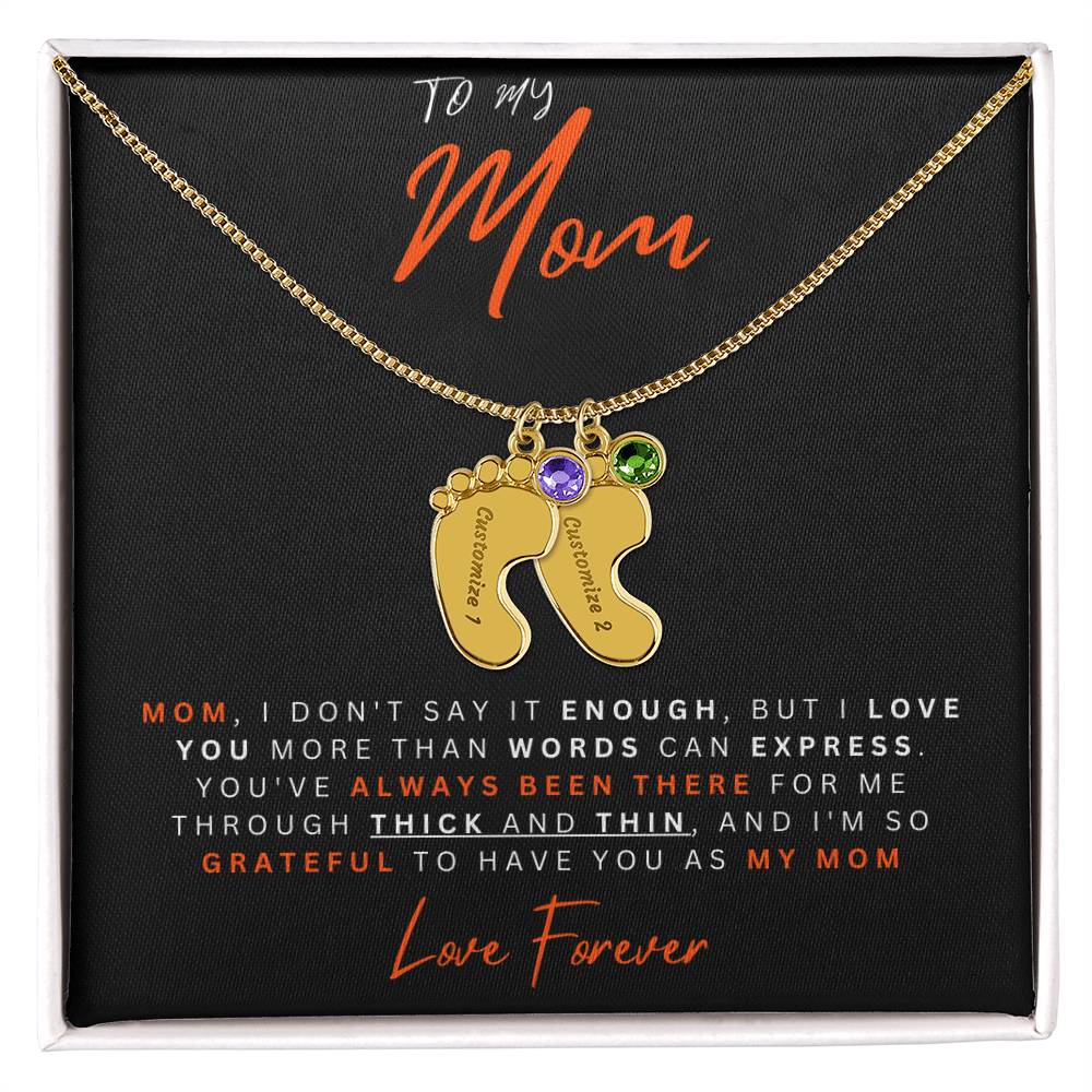 To My Mom | I Don't Say Enough | Baby Feet Necklace with Birthstone